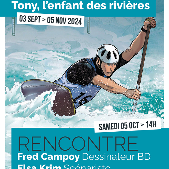 Exposition et rencontre autour de la BD "Tony, l'enfant des rivières" - OLORON-SAINTE-MARIE